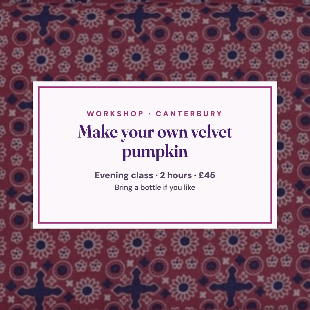 Make your own velvet pumpkin workshop, Violet Elizabeth Canterbury